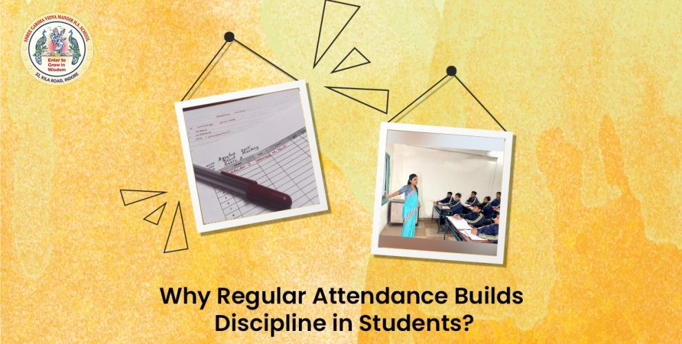 Regular attendence, Build discipline by regularity, student's discipline