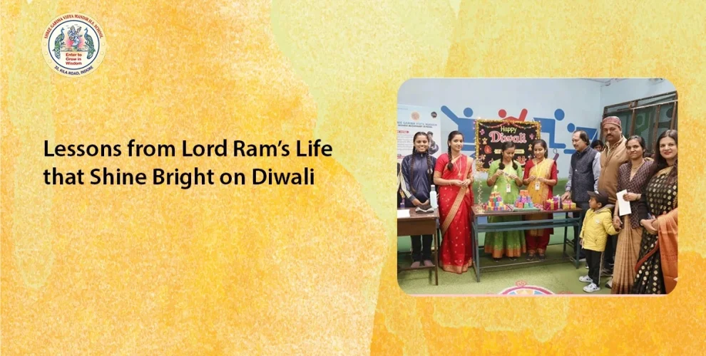 life lessons from Lord Ram, Diwali Celebration, Happy Diwali, Diwali at school