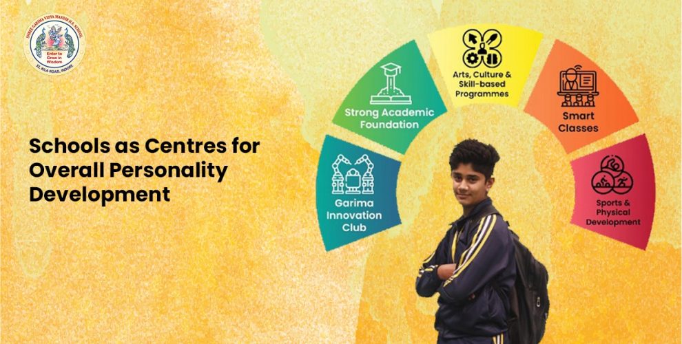 Schools as Centres for Overall Personality DevSchools as Centres for Overall Personality Development elopment