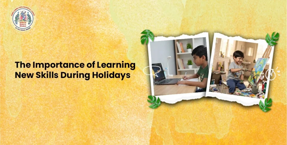 The Importance of Learning New Skills During Holidays